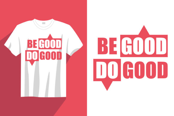 Be Good Do Good Graphics & Print Templates