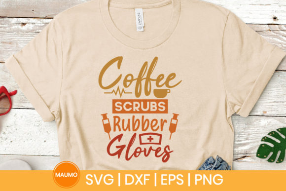 Coffee Scrubs and Rubber Gloves Quote: Graphics & Print Templates