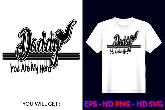Daddy Fathers Day T Shirt Design: Graphics & Print Templates