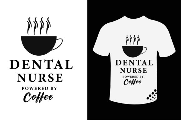 Dental Nurse Powered by a Coffee Funny