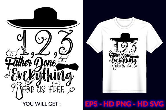 Everything for Free Father Tshirt Design: Graphics & Print Templates