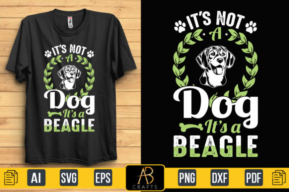 It’s a Beagle Dog T Shirt Quote Design: Graphics & Print Templates