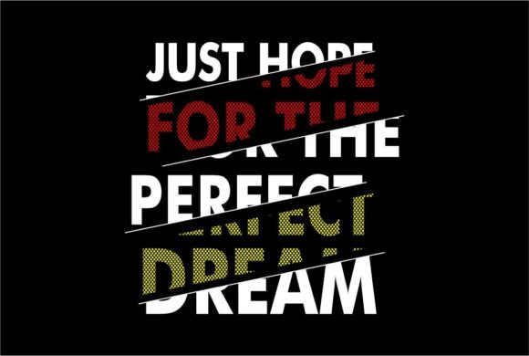 Just Hope Motivational Quote T-Shirt Graphics