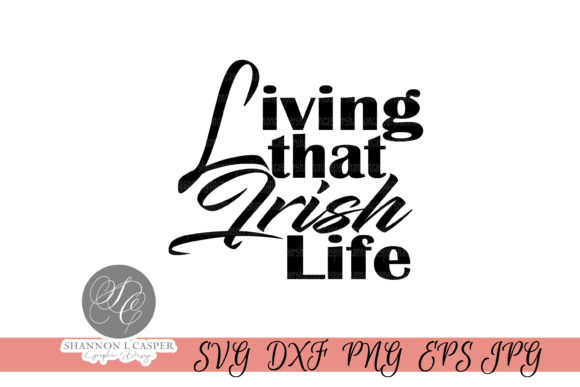 Living That Irish Life Graphics & Illustrations