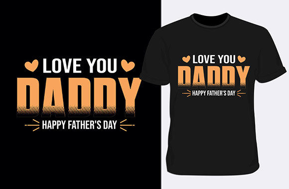 Love You Daddy Father’s Day Graphics & T-Shirt Designs