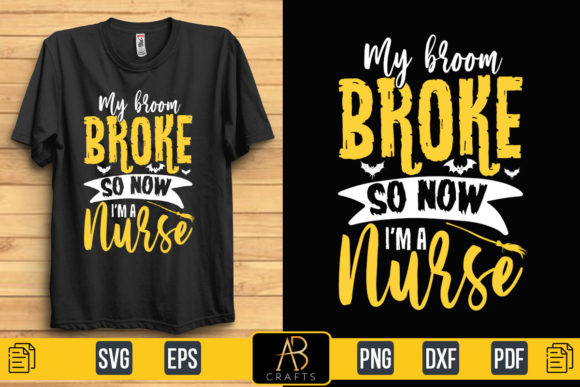 My Broom Broke So Now I’m a Nurse Quote Graphics