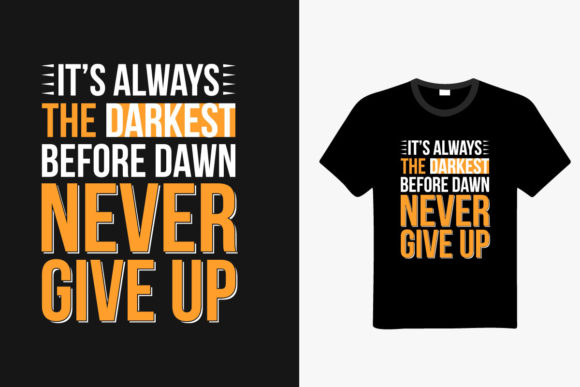 Never Give Up Typography Tshirt Design Graphics