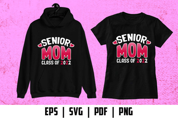 Senior Mom Class of 2022 Graphics & Print Templates