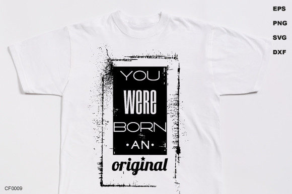 You Were Born an Original Graphics